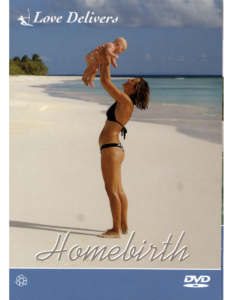 Homebirth Love Delivers DVD