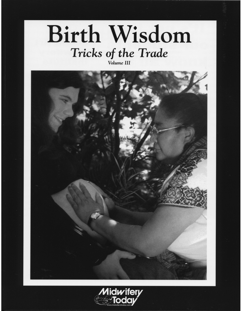 Birth Wisdom Tricks of the Trade, Volume III
