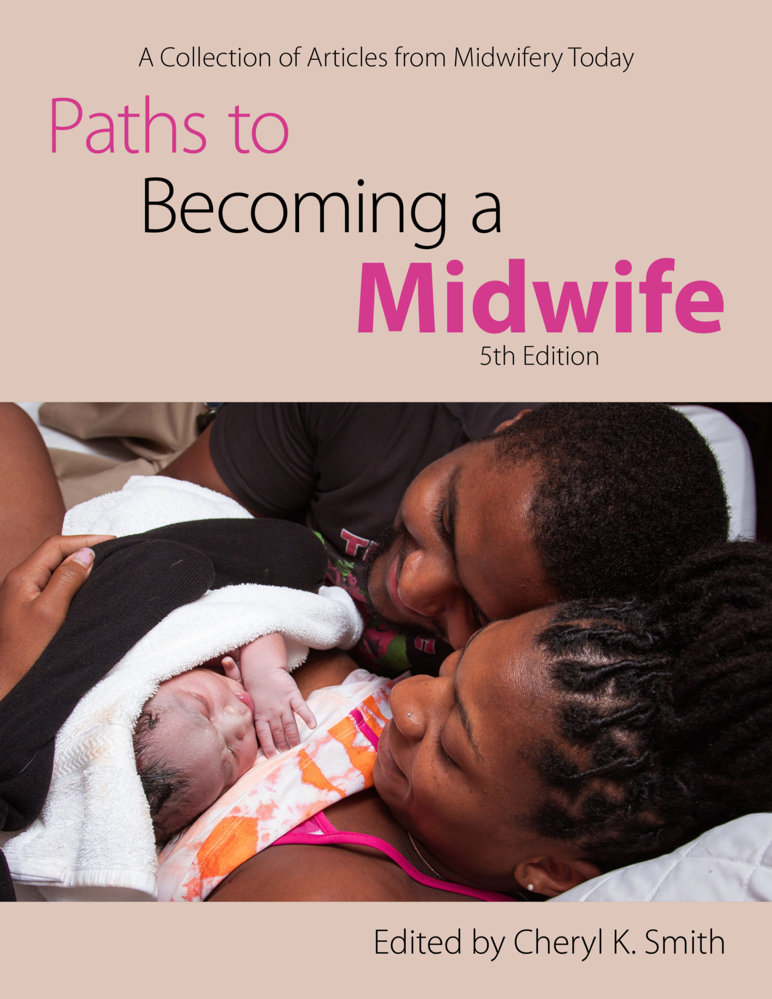 Midwifery Today Paths To Becoming A Midwife 5th Edition The Heart And